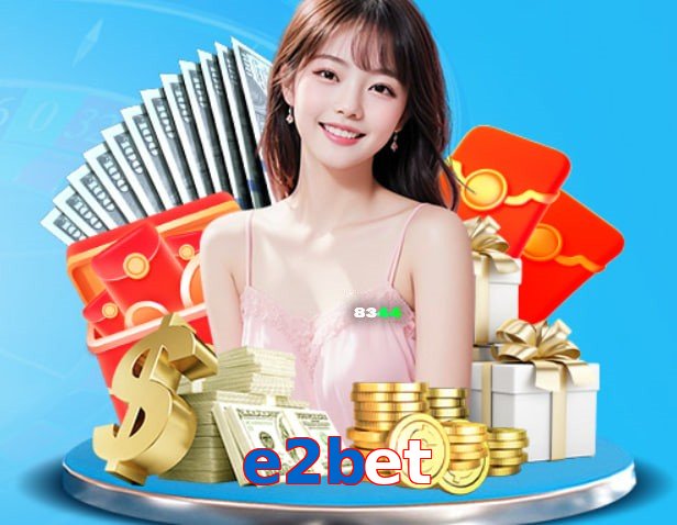 e2bet – Nền tảng giải trí an toàn e2bet